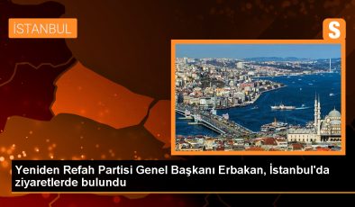 Fatih Erbakan İstanbul’da Seçim Çalışmalarına Devam Ediyor