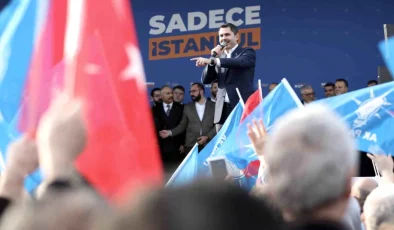 İBB Başkan Adayı Murat Kurum Küçükçekmece’de Miting Düzenledi