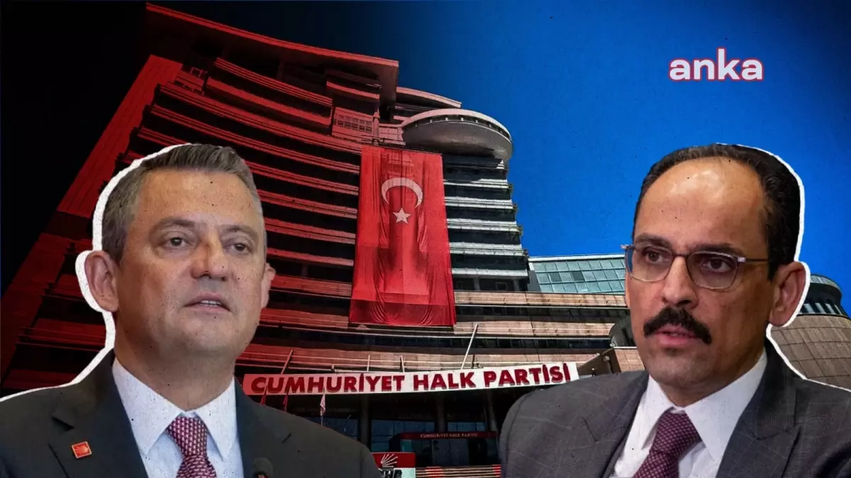 MİT Başkanı Kalın, CHP’de Sunum Yaptı